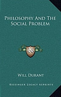 Philosophy and the Social Problem (Hardcover)