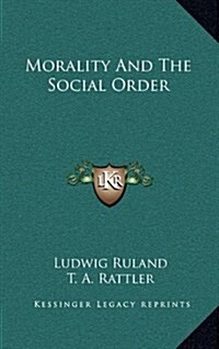 Morality and the Social Order (Hardcover)