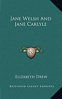 Jane Welsh and Jane Carlyle (Hardcover)