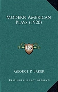 Modern American Plays (1920) (Hardcover)