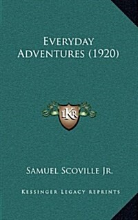 Everyday Adventures (1920) (Hardcover)