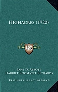 Highacres (1920) (Hardcover)