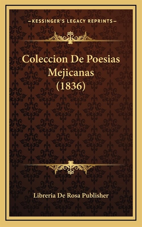 Coleccion de Poesias Mejicanas (1836) (Hardcover)