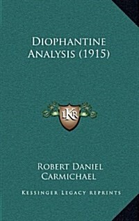 Diophantine Analysis (1915) (Hardcover)