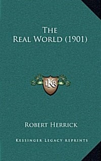 The Real World (1901) (Hardcover)