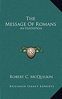 The Message of Romans: An Exposition (Hardcover)