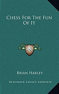 Chess for the Fun of It (Hardcover)