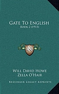 Gate to English: Book 2 (1915) (Hardcover)