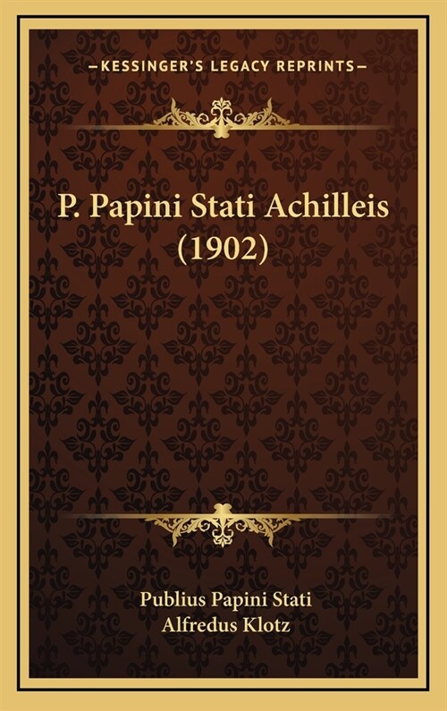 P. Papini Stati Achilleis (1902) (Hardcover)