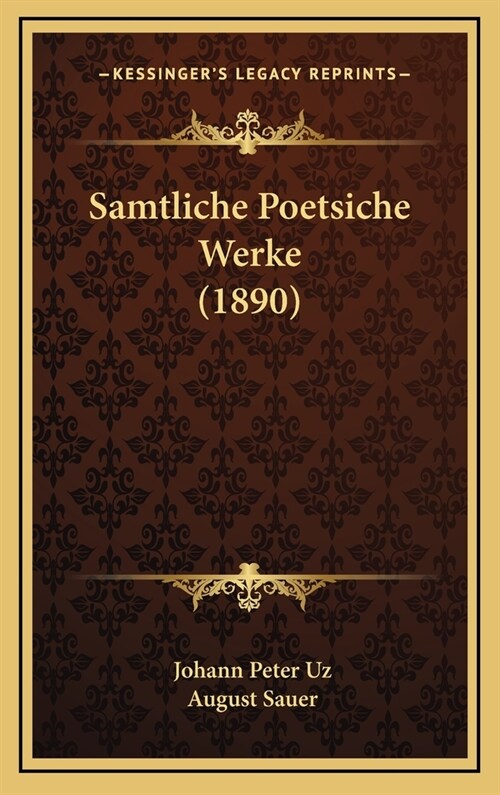 Samtliche Poetsiche Werke (1890) (Hardcover)