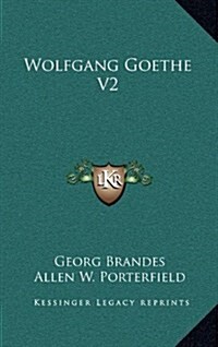Wolfgang Goethe V2 (Hardcover)