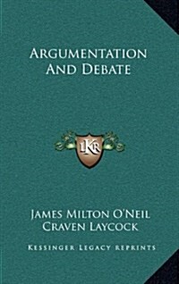 Argumentation and Debate (Hardcover)