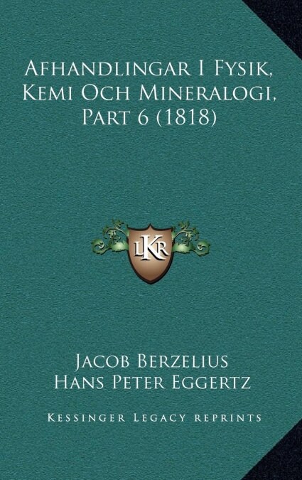 Afhandlingar I Fysik, Kemi Och Mineralogi, Part 6 (1818) (Hardcover)
