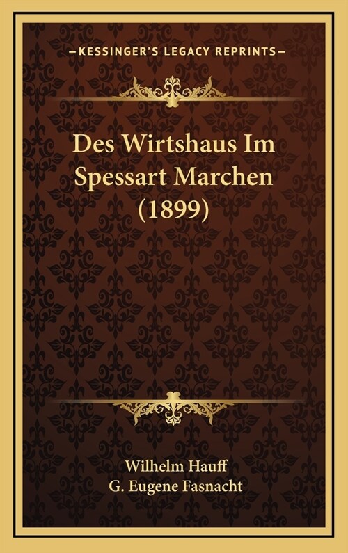 Des Wirtshaus Im Spessart Marchen (1899) (Hardcover)