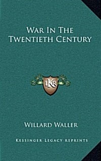 War in the Twentieth Century (Hardcover)