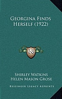 Georgina Finds Herself (1922) (Hardcover)