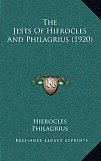 The Jests of Hierocles and Philagrius (1920) (Hardcover)