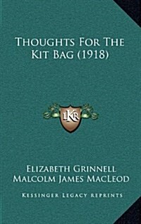 Thoughts for the Kit Bag (1918) (Hardcover)