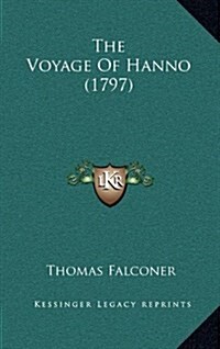 The Voyage of Hanno (1797) (Hardcover)