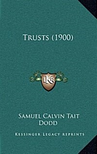 Trusts (1900) (Hardcover)