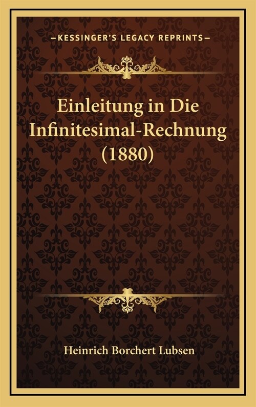 Einleitung in Die Infinitesimal-Rechnung (1880) (Hardcover)