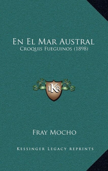 En El Mar Austral: Croquis Fueguinos (1898) (Hardcover)