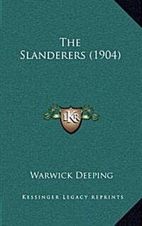 The Slanderers (1904) (Hardcover)