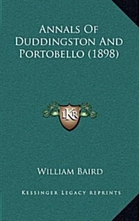Annals of Duddingston and Portobello (1898) (Hardcover)