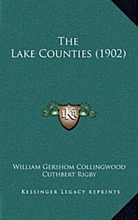 The Lake Counties (1902) (Hardcover)