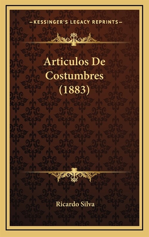 Articulos de Costumbres (1883) (Hardcover)