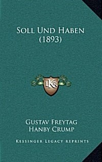 Soll Und Haben (1893) (Hardcover)