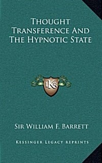 Thought Transference and the Hypnotic State (Hardcover)