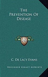 The Prevention of Disease (Hardcover)