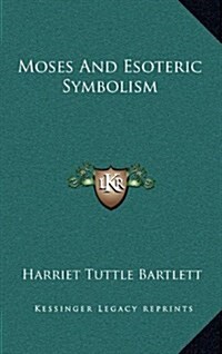 Moses and Esoteric Symbolism (Hardcover)