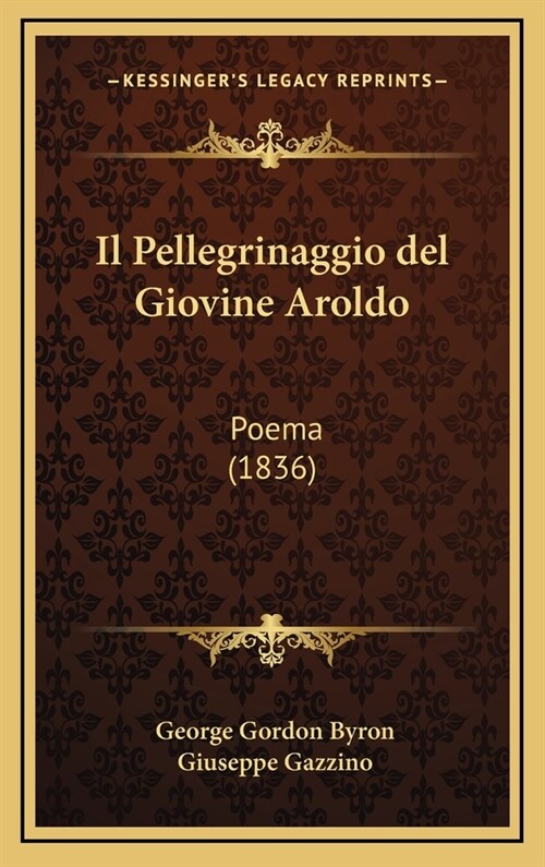 Il Pellegrinaggio del Giovine Aroldo: Poema (1836) (Hardcover)