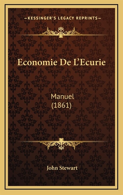 Economie de LEcurie: Manuel (1861) (Hardcover)