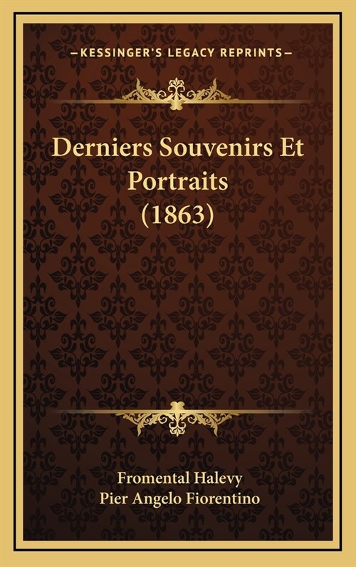 Derniers Souvenirs Et Portraits (1863) (Hardcover)