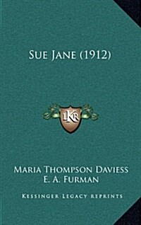 Sue Jane (1912) (Hardcover)