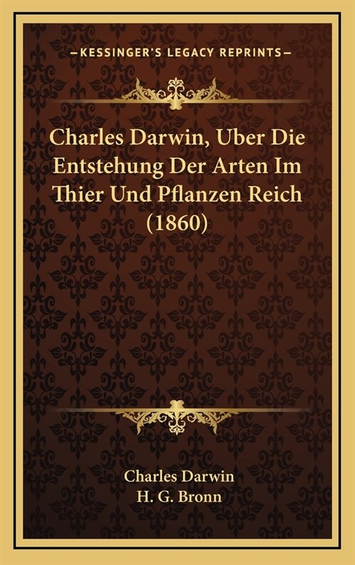 Charles Darwin, Uber Die Entstehung Der Arten Im Thier Und Pflanzen Reich (1860) (Hardcover)