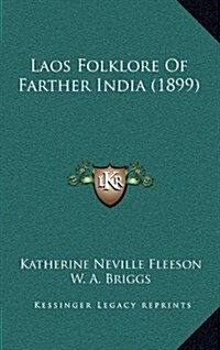 Laos Folklore of Farther India (1899) (Hardcover)