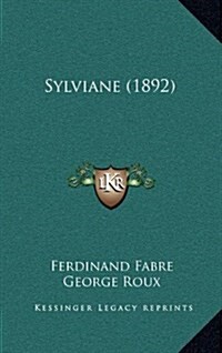 Sylviane (1892) (Hardcover)