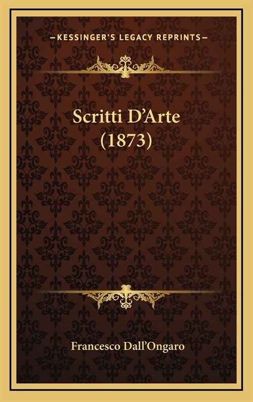 Scritti DArte (1873) (Hardcover)