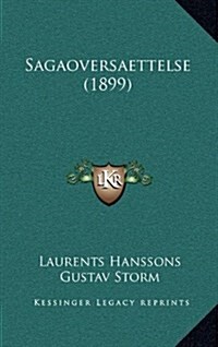 Sagaoversaettelse (1899) (Hardcover)