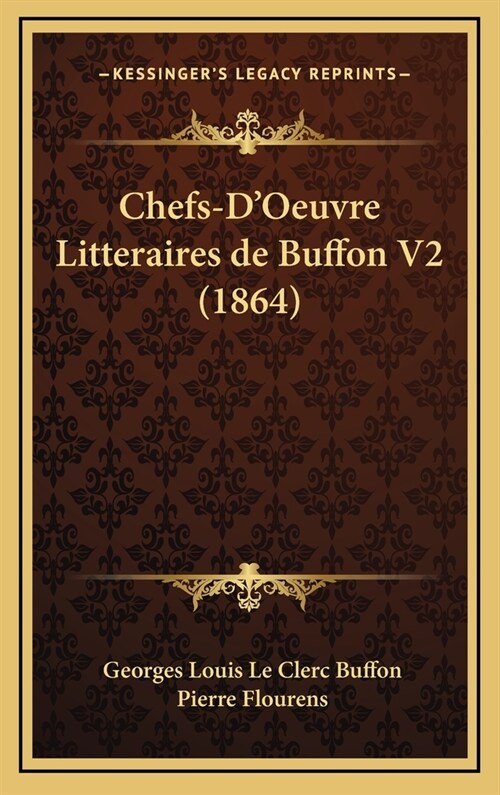 Chefs-DOeuvre Litteraires de Buffon V2 (1864) (Hardcover)