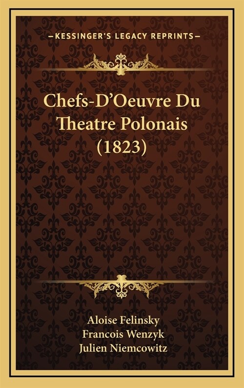 Chefs-DOeuvre Du Theatre Polonais (1823) (Hardcover)