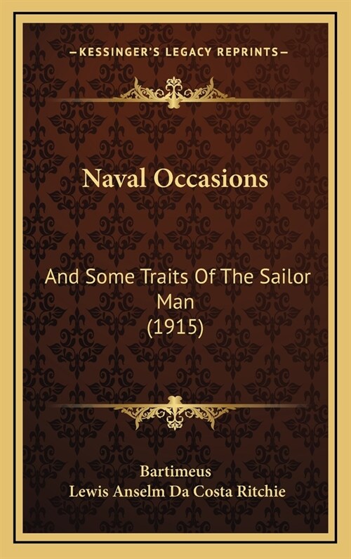 Naval Occasions: And Some Traits of the Sailor Man (1915) (Hardcover)