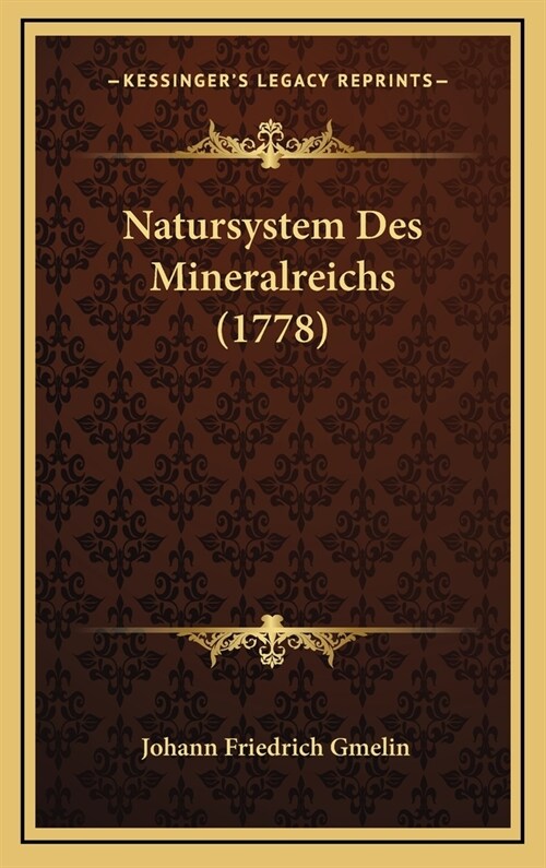 Natursystem Des Mineralreichs (1778) (Hardcover)