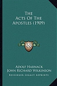 The Acts of the Apostles (1909) (Hardcover)