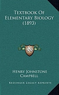 Textbook of Elementary Biology (1893) (Hardcover)