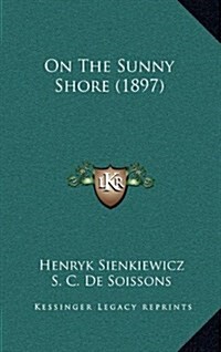 On the Sunny Shore (1897) (Hardcover)